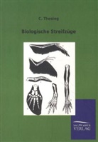 C Thesing, C. Thesing - Biologische Streifzüge