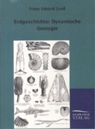 Franz E. Sueß, Franz Eduard Sueß - Erdgeschichte: Dynamische Geologie