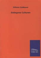 Wilhelm Goldbaum - Entlegene Culturen