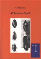Carl Einstein - Afrikanische Plastik