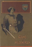 Gustav Schwab - Deutsche Volks- und Heldensagen