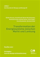 Günthe Brauner, Günther Brauner, Reinhold Christian, Michael Getzner, Narodoslawsky, Mic Narodoslawsky... - Transformation der Energiesysteme zwischen Markt und Lenkung