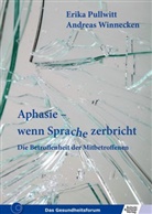 Pullwit, Erik Pullwitt, Erika Pullwitt, Winnecken, Andreas Winnecken - Aphasie - wenn Sprache zerbricht