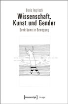 Doris Ingrisch - Wissenschaft, Kunst und Gender