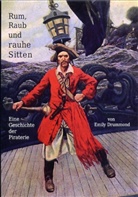 Emily Drummond, Ragyog Holló Kobácz - Rum, Raub und rauhe Sitten