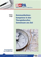 Stefan Lange, Claudi Iven, Claudia Iven - Kommunikationskompetenz in Therapieberufen: Gemeinsam ans Ziel
