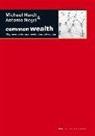 Michael Hardt, Antonio Negri - Commonwealth : el proyecto de una revolución del común