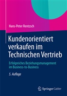 Hans Peter Rentzsch, Hans-P Rentzsch, Hans-Peter Rentzsch - Kundenorientiert verkaufen im Technischen Vertrieb