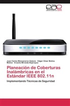 Juan Carlo Manzanarez Galaviz, Juan Carlos Manzanarez Galaviz, Erasmo Miranda Bojórquez, Edg Molina Molina, Edgar Omar Molina Molina - Planeación de Coberturas Inalámbricas en el Estándar IEEE 802.11n