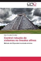 Omar González González - Control robusto de sistemas no lineales afines