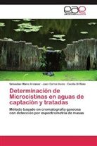 Sebastian Mari Ardanaz, Sebastian Mario Ardanaz, Di Ris, Cecilia Di Risio, Juan Carlo Vuolo, Juan Carlos Vuolo - Determinación de Microcistinas en aguas de captación y tratadas