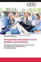 B, Francisco Bermúdez J., Griseld García García, Griselda García García, Norma Edi Sierra Marín, Norma Edid Sierra Marín - Innovación educativa en el ámbito universitario