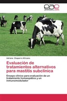 Adriana Chaparro Africano - Evaluación de tratamientos alternativos para mastitis subclínica