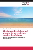 Odalys Caridad Goicochea Cardoso - Gestión ambiental para el manejo de los residuos sólidos domésticos