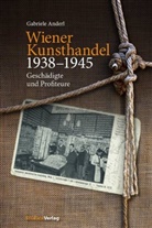 Gabriele Anderl - Wiener Kunsthandel 1938-1945