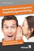 Peter Kenzelmann - Neukundengewinnung durch Empfehlungsmarketing