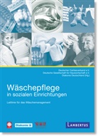 Deutsche Gesellschaft für Hauswirtschaft e.V., Deutscher Caritasverband e.V., Deutschl, Diakonie Deutschland, Deutsch Gesellschaft für Hauswirtschaft - Wäschepflege in sozialen Einrichtungen