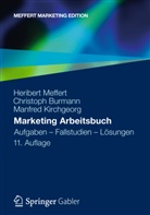 Burman, Christop Burmann, Christoph Burmann, Kirchgeorg, M Kirchgeorg, Manfred Kirchgeorg... - Marketing Arbeitsbuch