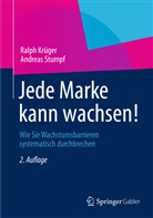 Ralph Kr¿ger, Krüge, Ralp Krüger, Ralph Krüger, Stumpf, Andreas Stumpf - Jede Marke kann wachsen!