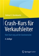 Helmut S Durinkowitz, Helmut S. Durinkowitz - Crash-Kurs für Verkaufsleiter
