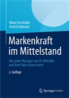 Errichiell, Olive Errichiello, Oliver Errichiello, Oliver Carlo Errichiello, Zschiesche, Arnd Zschiesche... - Markenkraft im Mittelstand