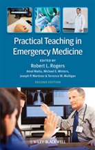 Rogers, Rl Rogers, Robert L. Rogers, Robert L. (University of Maryland School o Rogers, Robert L. Mattu Rogers, Michael E Winters et al... - Practical Teaching in Emergency Medicine