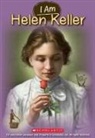Grace Norwich, Mark Elliott - I am Helen Keller