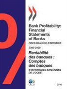 Oecd Publishing, Organisation for Economic Co-Operation and Develop, Organization For Economic Cooperation An - Bank profitability : financial statements of banks : OECD banking statistics 2000-2009. Rentabilité des banques : com...