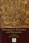 Barbara Czarniawska, Pasquale Gagliardi, Pasquale (EDT)/ Czarniawska Gagliardi, Pasquale Czarniawska Gagliardi, Barbara Czarniawska, Pasquale Gagliardi - Management Education and Humanities
