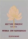 Sujata Nahar - Mutters Chronik - Bd.4: Mirra Sri Aurobindo
