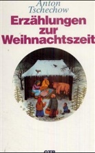 Anton Tschechow, Anton Pawlowitsch Tschechow - Erzählungen zur Weihnachtszeit