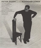 Anna Badora, Johannes Grützke, Götz Loepelmann, Peter Pabst, Elisabeth Plessen, Daniel Spoerri... - Peter Zadek und seine Bühnenbildner