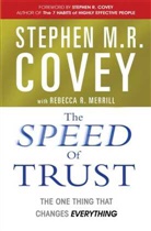 Stephen M Covey, Stephen M. R. Covey, Stephen R. Covey, Rebecca R. Merrill - The Speed of Trust
