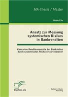 Robin Pilz - Ansatz zur Messung systemischen Risikos in Bankrenditen