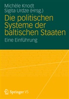Michèl Knodt, Michèle Knodt, Urdze, Urdze, Sigita Urdze - Die politischen Systeme der baltischen Staaten
