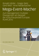 Grego Betz, Gregor Betz, Ronal Hitzler, Ronald Hitzler, Gerd Möll, Gerd u a Möll... - Mega-Event-Macher