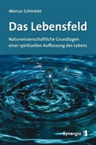 Marcus Schmieke - Das Lebensfeld