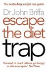 Dr John Briffa, Dr. John Briffa, John Briffa - Escape the Diet Trap