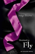 Indigo Bloome, Bloome Indigo - Destined to Fly
