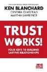 Blanchar, Ke Blanchard, Ken Blanchard, Ken Olmstead Blanchard, Lawrence, Martha Lawrence... - Trust Works