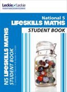 Robin Christie, Brenda Harden, Craig Lowther, Craig Christie Lowther, Jenny Smith, Tbc Tbc Tbc Tbc Tbc Tbc... - National 4/5 Mathematics Lifeskills Student Book