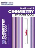 Leckie &amp; Leckie, Tom Speirs, Tom Wilson Speirs, Tbc Tbc, Sir Robert Wilson - National 5 Chemistry Student Book