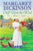 Margaret Dickinson,  Dickinson Margaret - Chaff Upon the Wind
