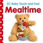 DK, Dawn Sirett - BABY TOUCH AND FEEL MEALTIME