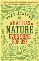 Tony Juniper, Juniper Tony - What Has Nature Ever Done for Us?