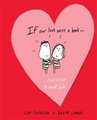 Ralph Lazar, Lisa Swerling, Lisa Lazar Swerling - If Our Love Were a Book...