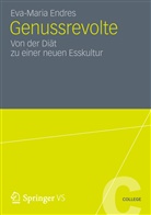 Eva-M Endres, Eva-Maria Endres - Genussrevolte