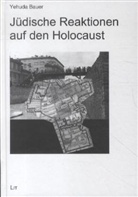 Yehuda Bauer - Jüdische Reaktionen auf den Holocaust