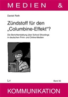 Daniel Roth - Zündstoff für den "Columbine-Effekt"?