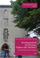 Monika Eberhardt, Michael N. Ebertz, Anna Lang - Kirchenaustritt als Prozess: Gehen oder bleiben?